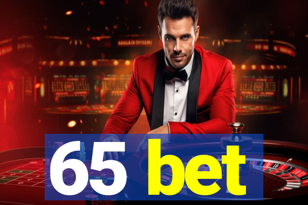 65 bet