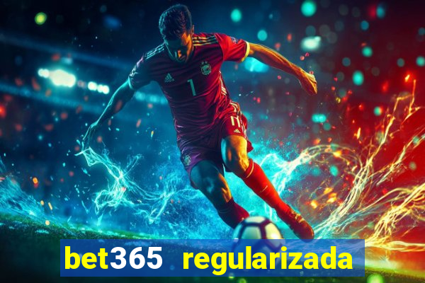 bet365 regularizada no brasil