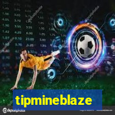 tipmineblaze