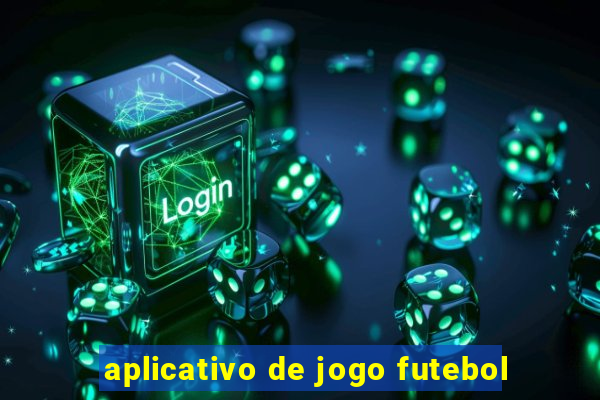 aplicativo de jogo futebol