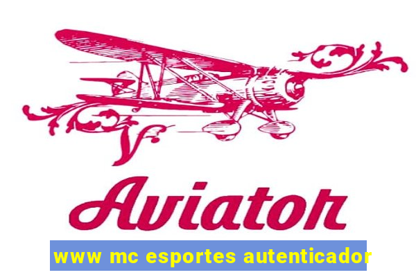 www mc esportes autenticador