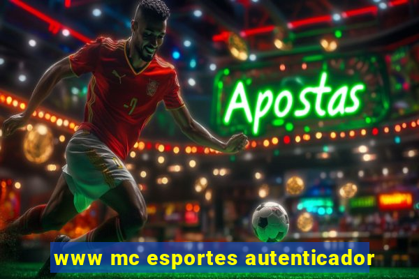 www mc esportes autenticador