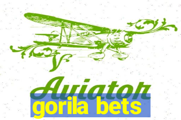 gorila bets