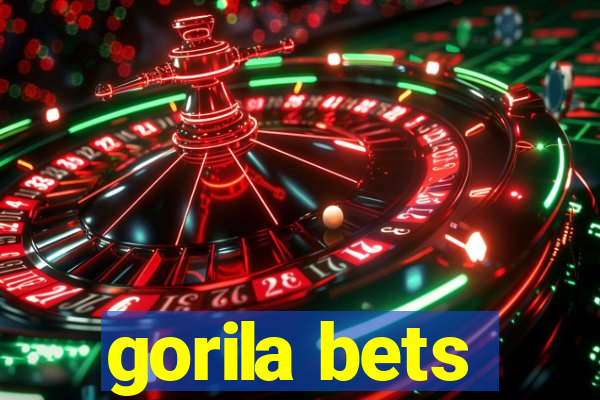 gorila bets