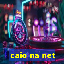 caio na net