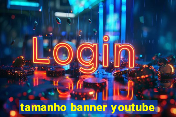 tamanho banner youtube