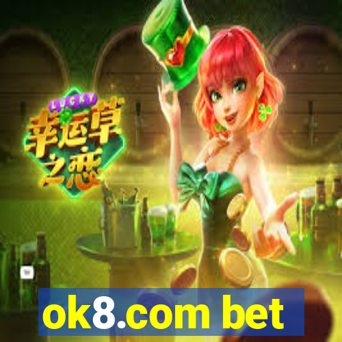 ok8.com bet