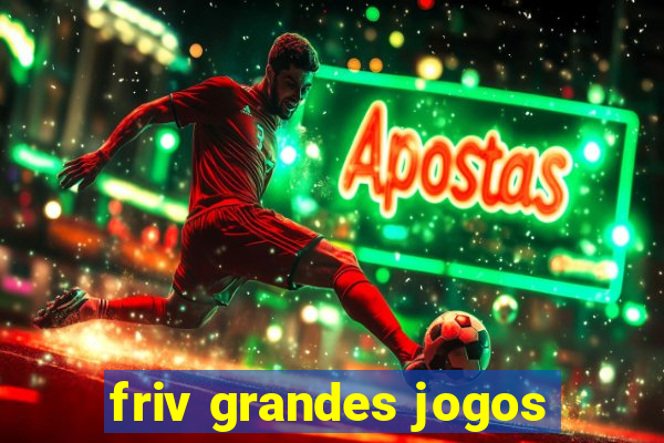 friv grandes jogos