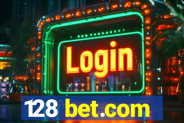 128 bet.com