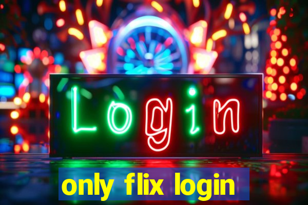 only flix login