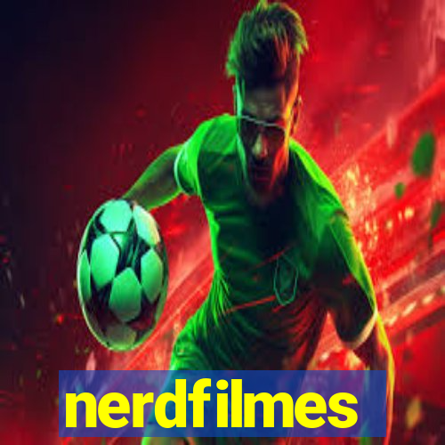 nerdfilmes