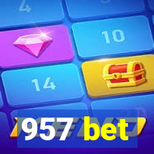 957 bet