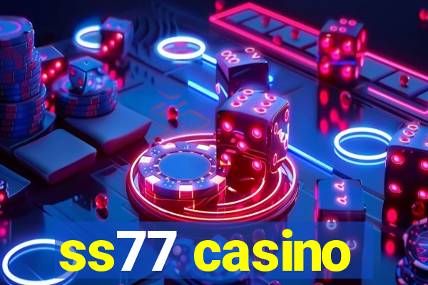 ss77 casino