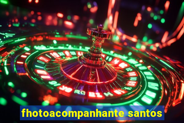 fhotoacompanhante santos