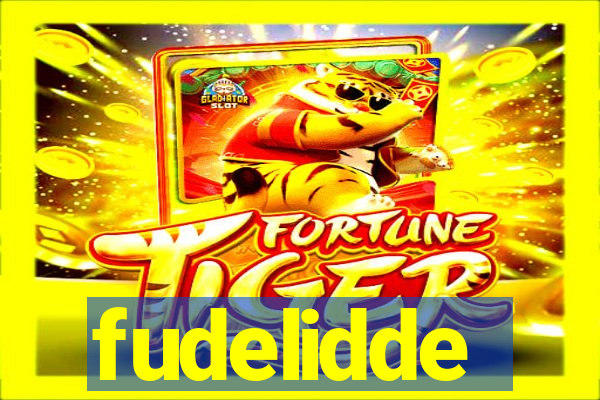 fudelidde