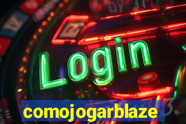 comojogarblaze