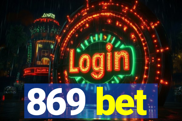 869 bet