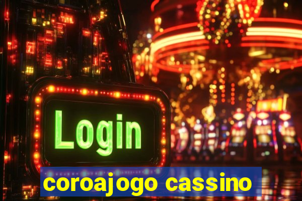 coroajogo cassino