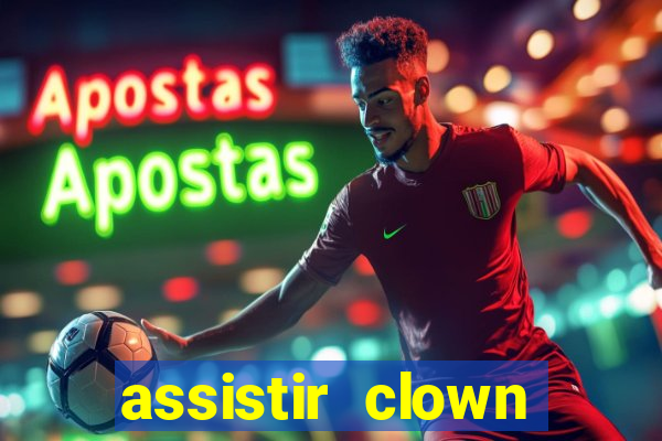 assistir clown (2014 dublado mega filmes)