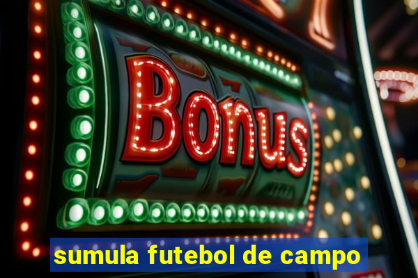 sumula futebol de campo