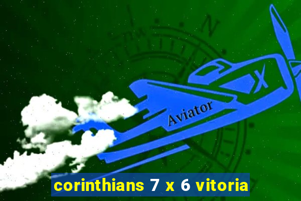 corinthians 7 x 6 vitoria