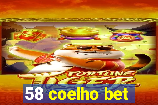 58 coelho bet