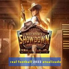 real football 2022 atualizado