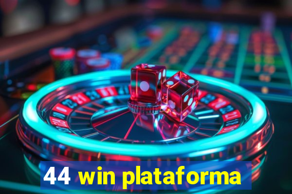 44 win plataforma