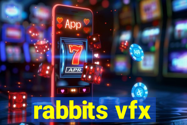 rabbits vfx