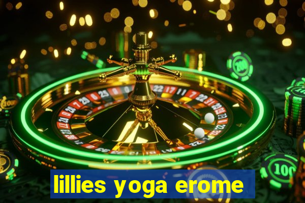 lillies yoga erome