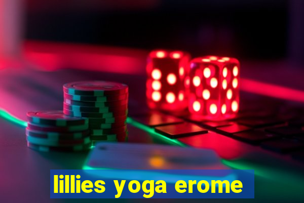 lillies yoga erome