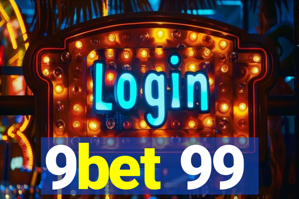 9bet 99