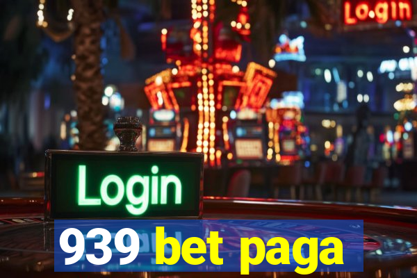 939 bet paga