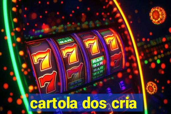 cartola dos cria