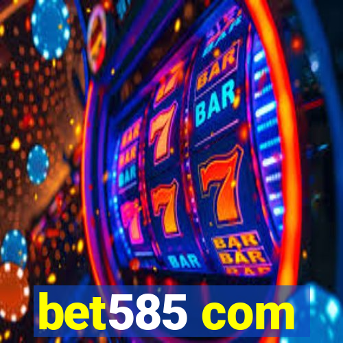 bet585 com