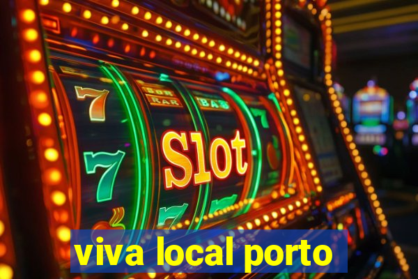 viva local porto