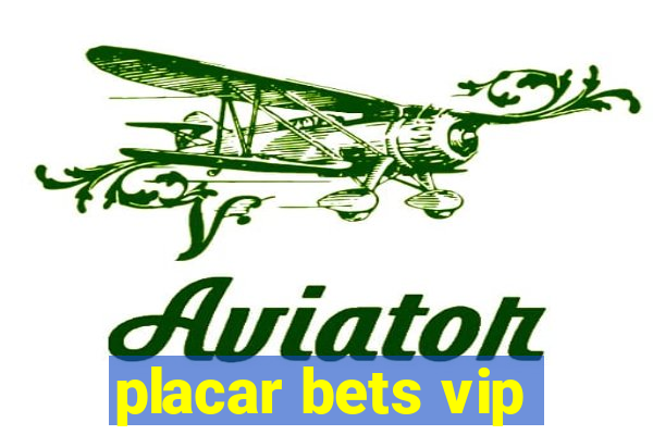 placar bets vip