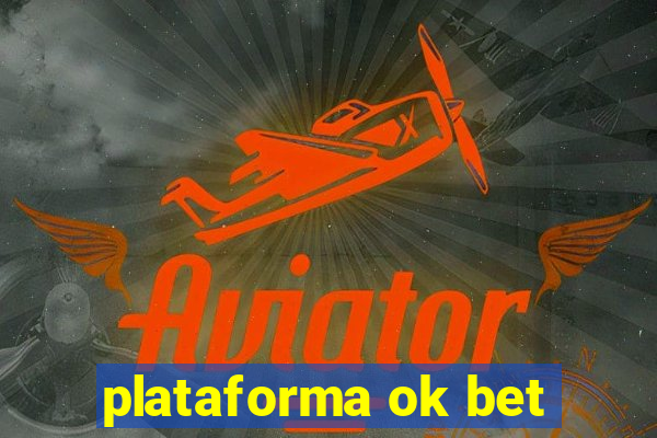 plataforma ok bet