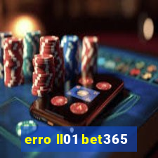 erro ll01 bet365