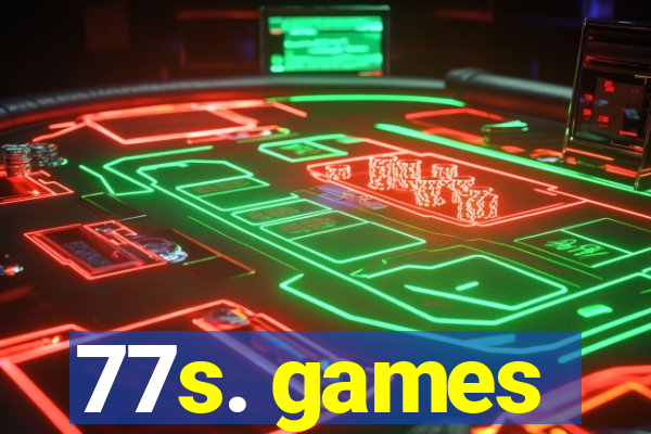 77s. games