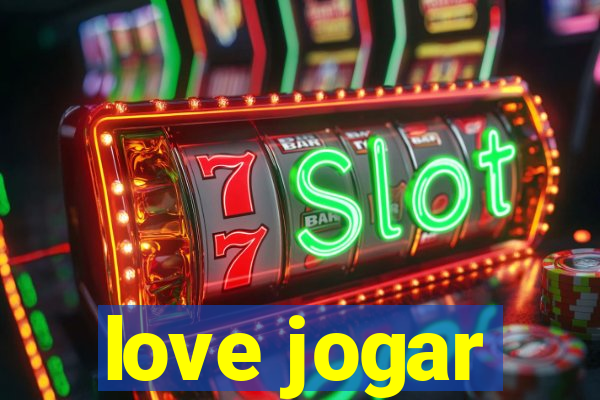 love jogar