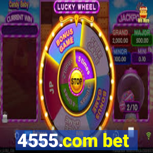 4555.com bet