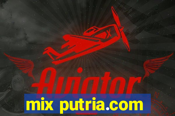 mix putria.com