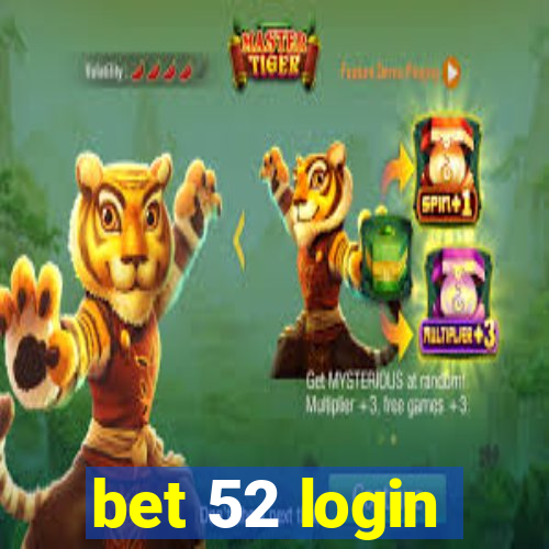 bet 52 login