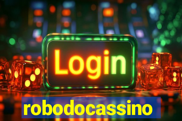 robodocassino