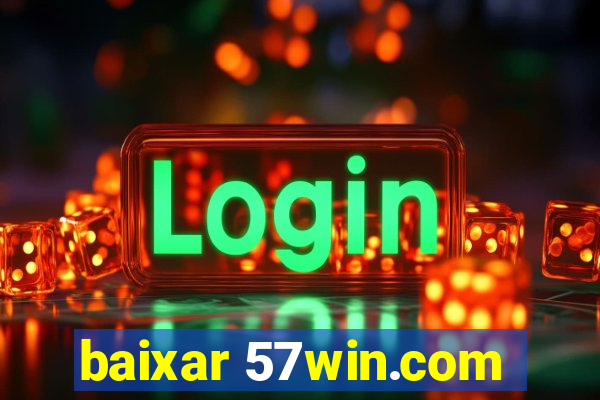 baixar 57win.com