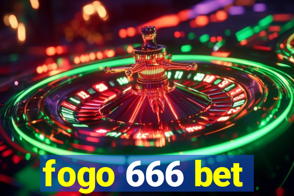 fogo 666 bet