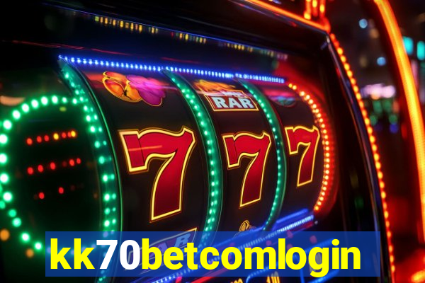 kk70betcomlogin