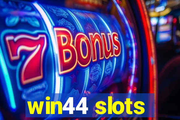 win44 slots