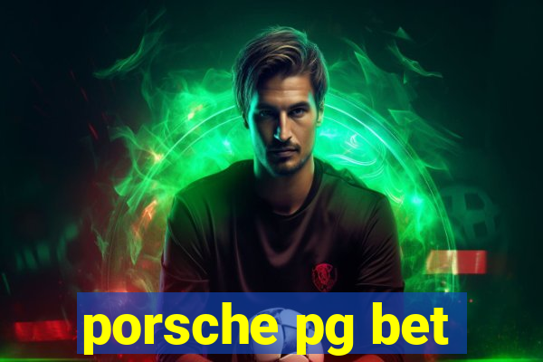 porsche pg bet